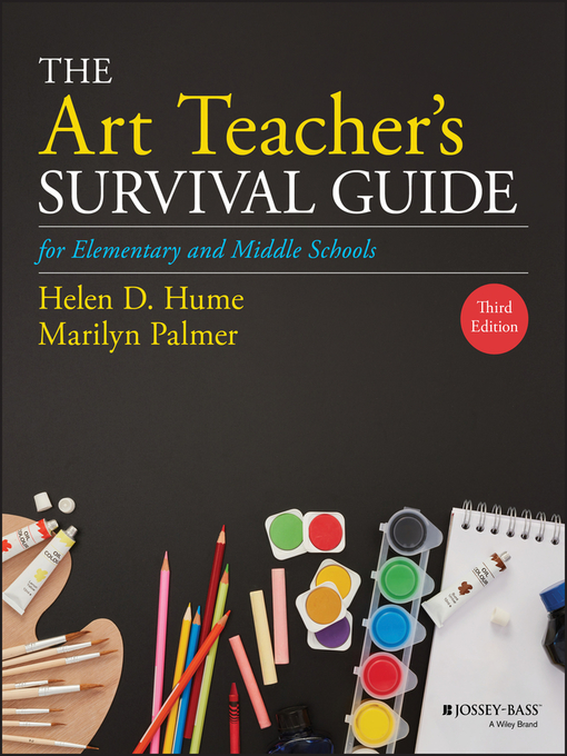 Title details for The Art Teacher's Survival Guide for Elementary and Middle Schools by Helen D. Hume - Available